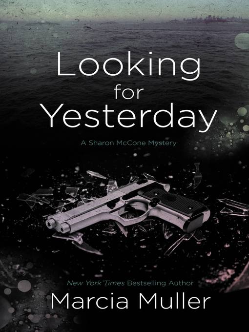 Title details for Looking for Yesterday by Marcia Muller - Available